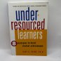 Under-Resourced Learners : 8 Strategies to Improve Student Achievement