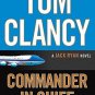 Tom Clancy Commander in Chief by Mark Greaney Hardcover Book