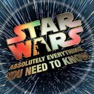 Star Wars: Absolutely Everything You Need to Know Hardcover