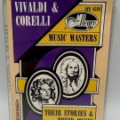 Vivaldi & Corelli Music Masters Cassette Their Stories & Music Allegro