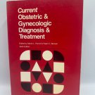 Current Obstetric & Gynecologic Diagnosis & Treatment Martin L. Pernoll 1987