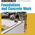 Foundations & Concrete Work (for Pros by Pros) Paperwork Taunton Press