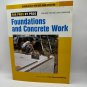 Foundations & Concrete Work (for Pros by Pros) Paperwork Taunton Press