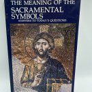 The Meaning Of The Sacramental Symbols Klemens Richter 1990 Paperback Religious