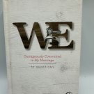 We: Outrageously Committed To My Marriage 52 Devotions Group Hardcover Religion We: Outrageously Committed To My Marriage 52 Devotions Group Hardcover Religion