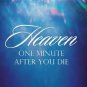 Heaven One Minute After You Die DVD Reflection On Eternal Life Day Of Discovery