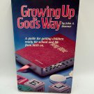 Growing Up Gods Way John A. Stormer 1984 Paperback Parenting Guide Pre-Owned