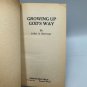 Growing Up Gods Way John A. Stormer 1984 Paperback Parenting Guide Pre-Owned