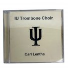 IU Trombone Choir Carl Lenthe 1999 CD Indiana University Classical Music