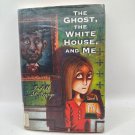The Ghost The White House And Me By Judith St. George Hardcover Library Copy The Ghost The White House And Me By Judith St. George Hardcover Library Copy
