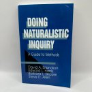 Doing Naturalistic Inquiry: a Guide to Methods (Paperback)