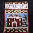 Deck the Halls: Quilts to Celebrate Christmas by Cheryl Almgren Taylor Gifts