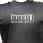 Boost gets you laid T shirt tee GTP SRT 4 Redline JDM 350zx 300z WRX