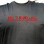 Turbo Lag V8 T Shirt SRT4 RX-7 WRX STI GTI EVO TT 300z