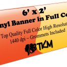 Custom 2'x6' Top Quality Full Color High Resolution Vinyl Banner