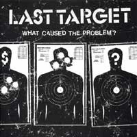 Last Target "What Caused The Problem" 7-inch *red vinyl*