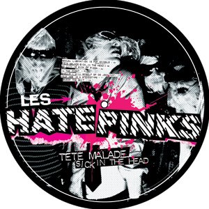 The Hatepinks "Tete Malade/Sick In The Head" 10-inch Picture Disc