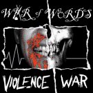 War of Words "Violence/War" 7-inch **blood red vinyl**