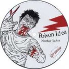 Poison Idea/Kill Your Idols "split" Picture Disc *no 7" pkg deal*