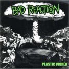 Bad Reaction "Plastic World" 7-inch