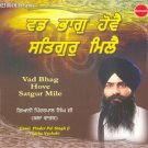 VAD BHAG HOVE SATGUR MILE - Giani Pinder Pal Singh Ji
