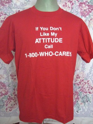 Funny IF YOU DON'T LIKE MY ATTITUDE CALL ... Vintage Size Large T-Shirt