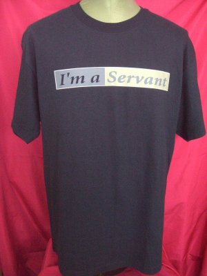 I'm a Servant Large T-Shirt