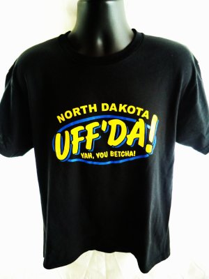 Fun North Dakota Size Large T-Shirt Uff&acirc;�� Da  Yah You Betcha!