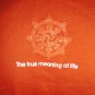 Dalai Lama True Meaning of Life T-Shirt Size Small