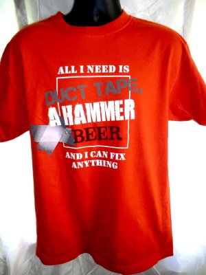 Funny &acirc;��All I Need is Duct Tape, A Hammer & Beer And I Can Fix Anything&acirc;�� T-Shirt Size Large