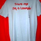 Funny TRUST ME I’M A LAWYER T-Shirt Size Large NEW NWT
