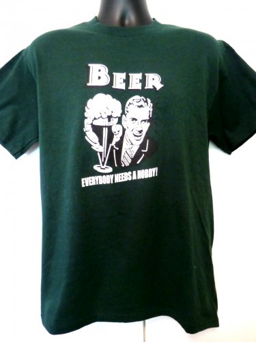 Funny BEER Everyone Needs A Hobby T-Shirt Size Medium NWT NEW!