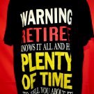 Funny Retirement T-Shirt ~ WARNING RETIREE Who Knows It All … Size XL