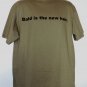 Bald?! Funny T-Shirt ~ BALD IS THE NEW HAIR ~ Size Large