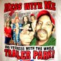 Mess With Me Mess With The Whole Trailer Park! T-Shirt Size XXL