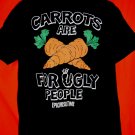 Carrots Are For Ugly People T-Shirt Size Large Epic Meal Time