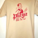 Funny PLAYA This is how we do!  Size Large T-Shirt