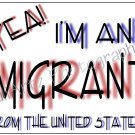 Immigrant from US T-Shirt Humorous