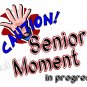 Senior Moment T-Shirt Humorous