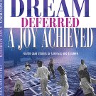 A Dream Deferred, A Joy Achieved