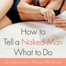 How to Tell a Naked Man What to Do