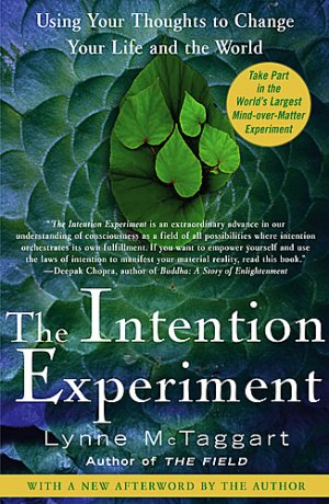 The Intention Experiment