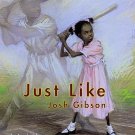 Just Like Josh Gibson