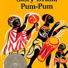 Beat the Story Drum, Pum-Pum