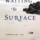 Waiting to Surface