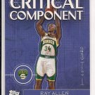2005-06 TOPPS RAY ALLEN CRITICAL COMPONENT CARD