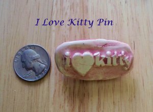 Handmade ~I LOVE KITTY PIN~ HM Kiln Fired Jewelry