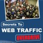 Secrets To Web Traffic Overdrive