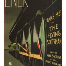 Take me by THE FLYING SCOTSMAN POSTER A R Thomson United Kingdom 1932 20x30 Take me by THE FLYING SCOTSMAN POSTER A R Thomson United Kingdom 1932 20x30