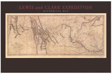 1804-06  LEWIS & CLARK EXPEDITION MAP poster historic topographical 20x30